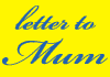 Letter to Mum link